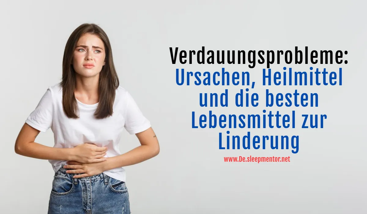 Verdauungsprobleme: Ursachen, Heilmittel und die besten Lebensmittel zur Linderung